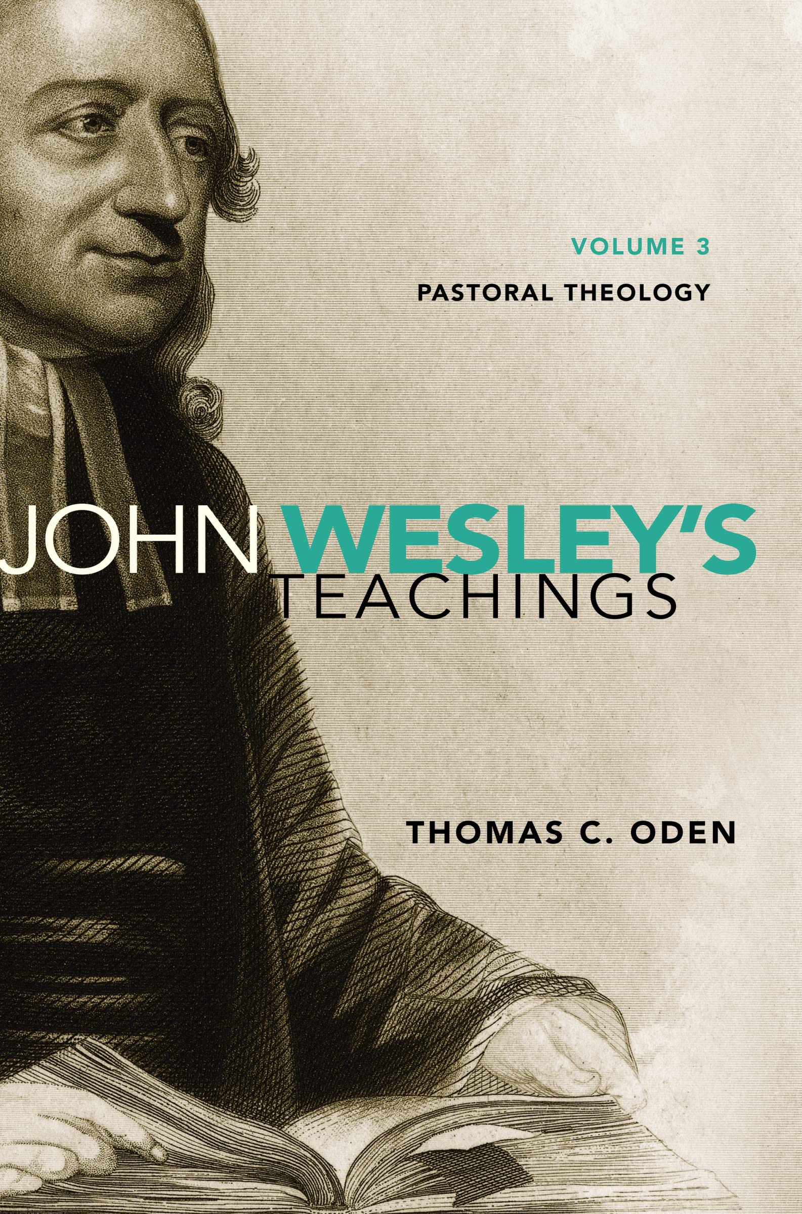 John Wesley's Teachings, Volume 3: Pastoral Theology (3) used book depot