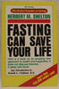 Fasting Can Save Your Life [Paperback] Herbert M Shelton