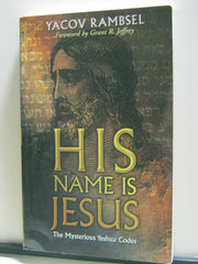 His Name is Jesus: The Mysterious Yeshua Codes used book depot