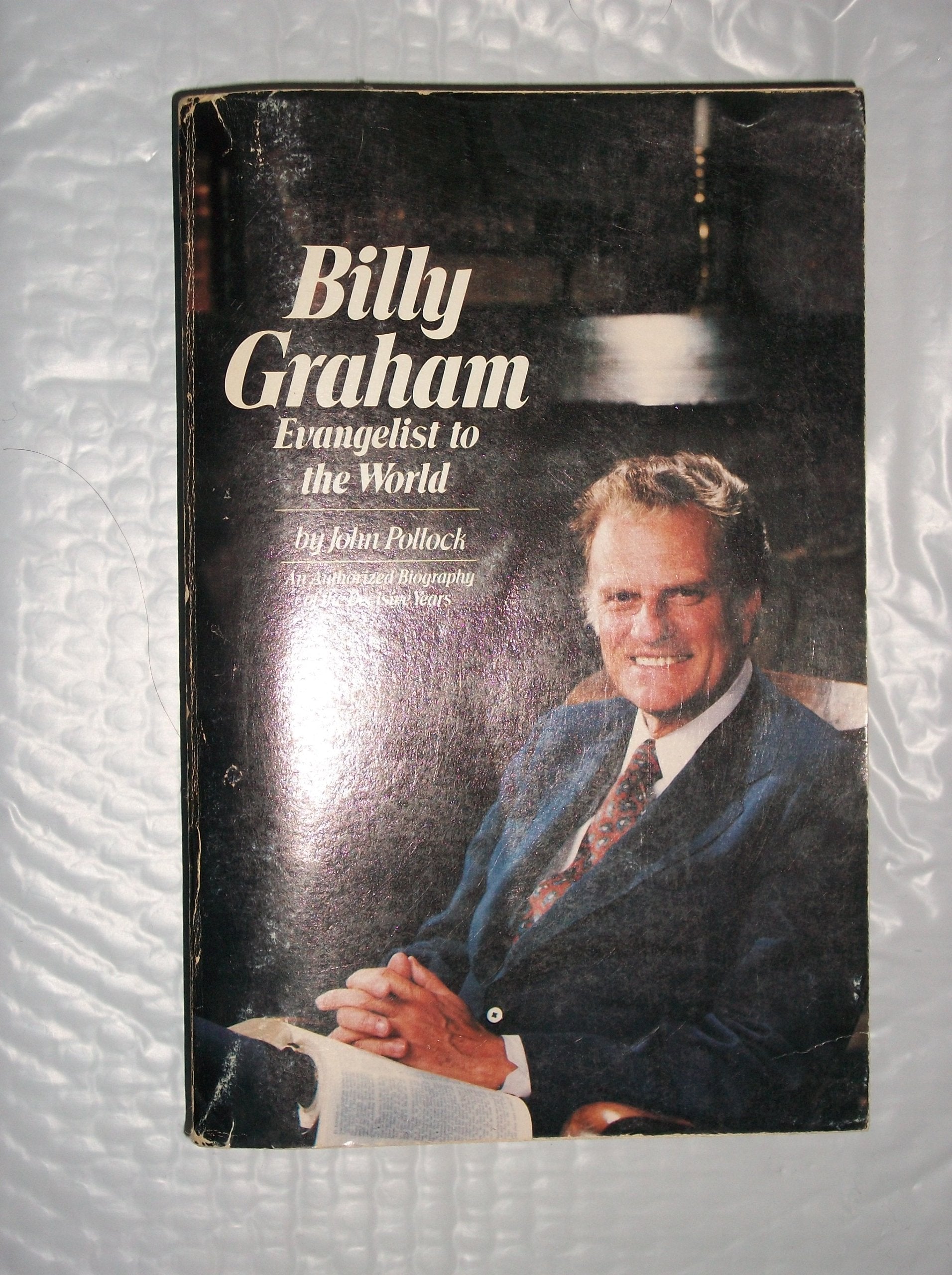 Billy Graham, evangelist to the world: an authorized biography of the decisive years used book depot