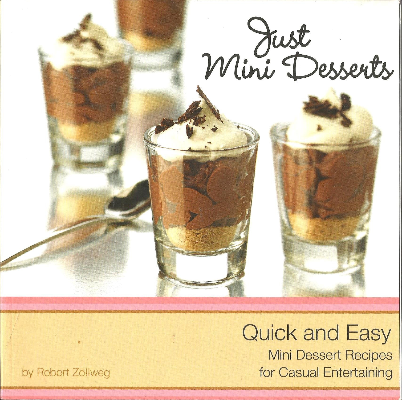 Just Mini Desserts: Quick and Easy Mini Dessert Recipes for Casual Entertaining used book depot