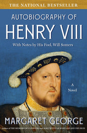 The Autobiography of Henry VIII: With Notes by His Fool, Will Somers: A Novel used book depot