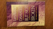Damaged But Not Broken; A Personal Testimony of How to Deal with the Impact of Cancer