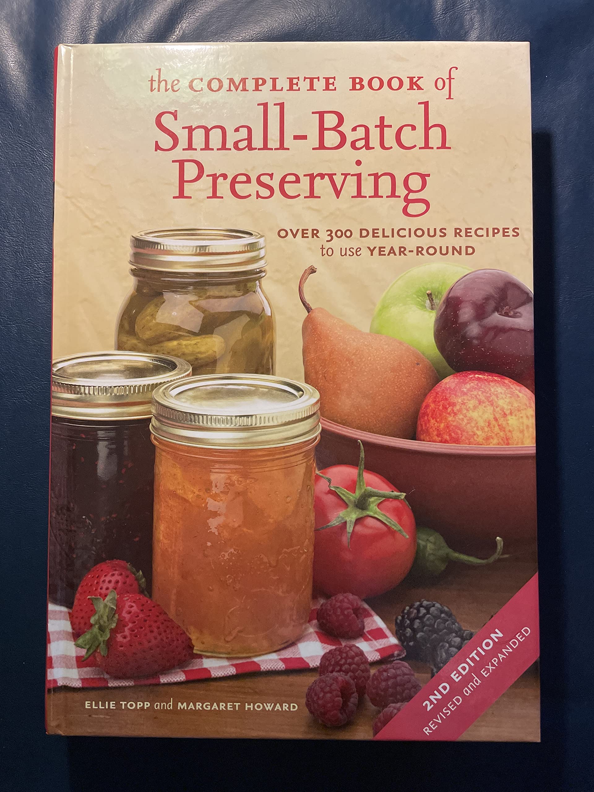 The Complete Book of Small-Batch Preserving: Over 300 Recipes to Use Year-Round used book depot