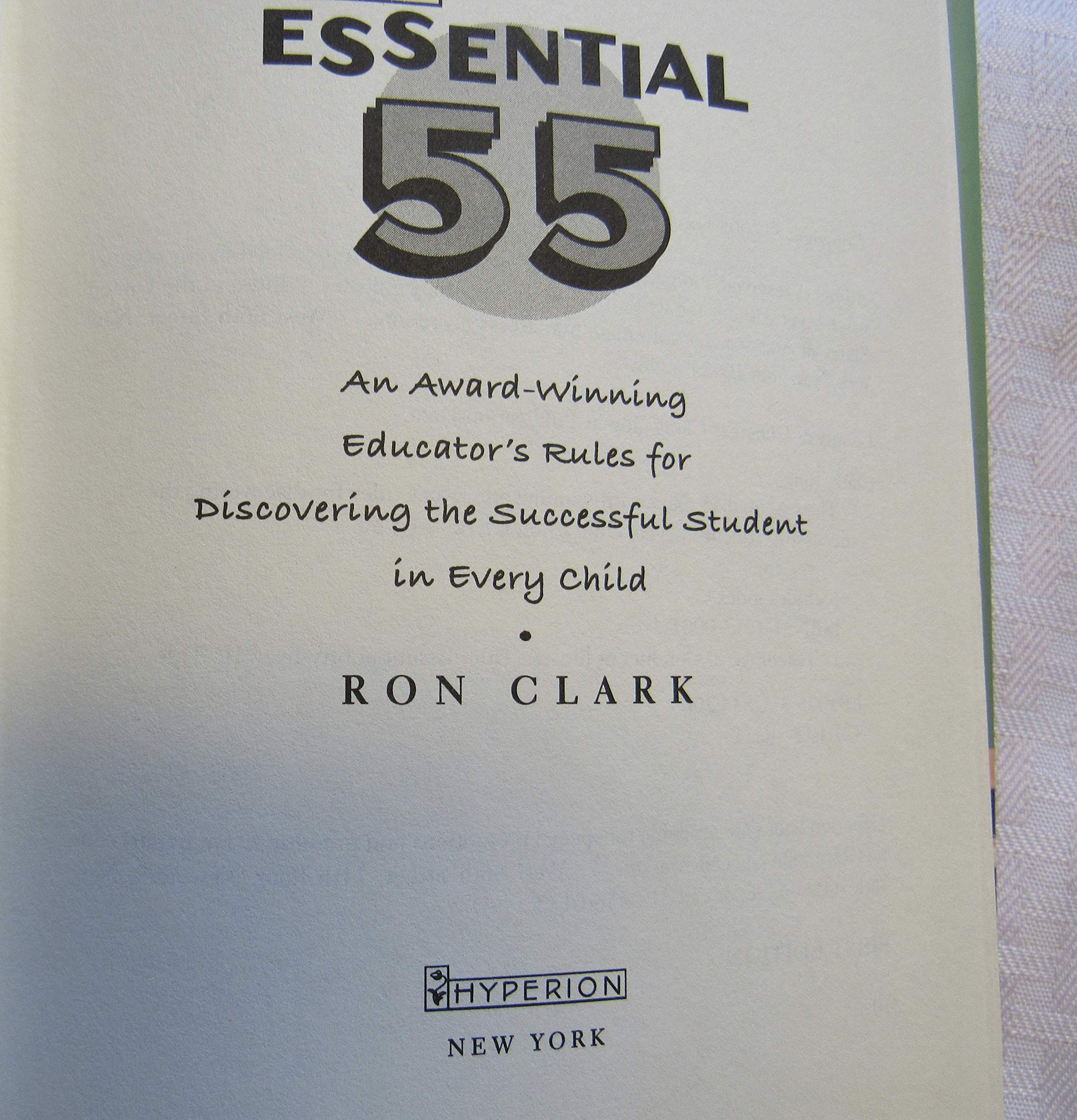 The Essential 55: An Award-Winning Educator's Rules for Discovering the Successful Student in Every Child used book depot