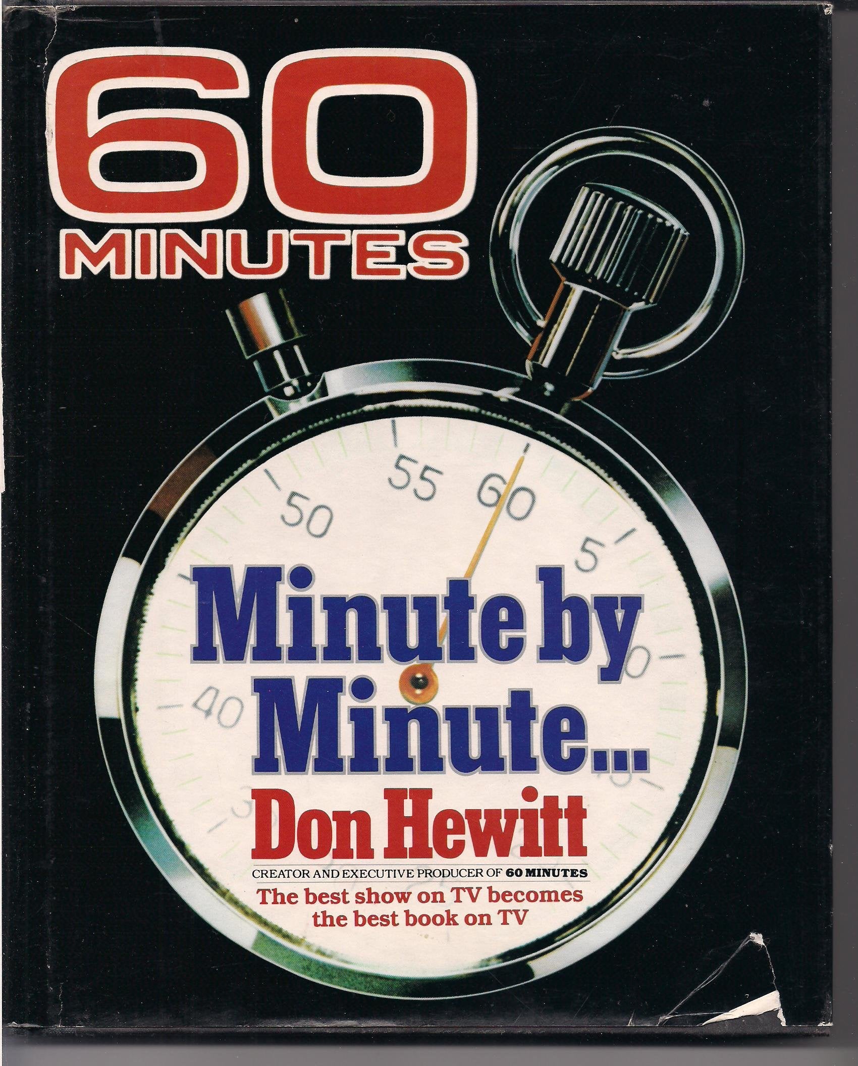 Minute by Minute...: The Story of "60 Minutes"