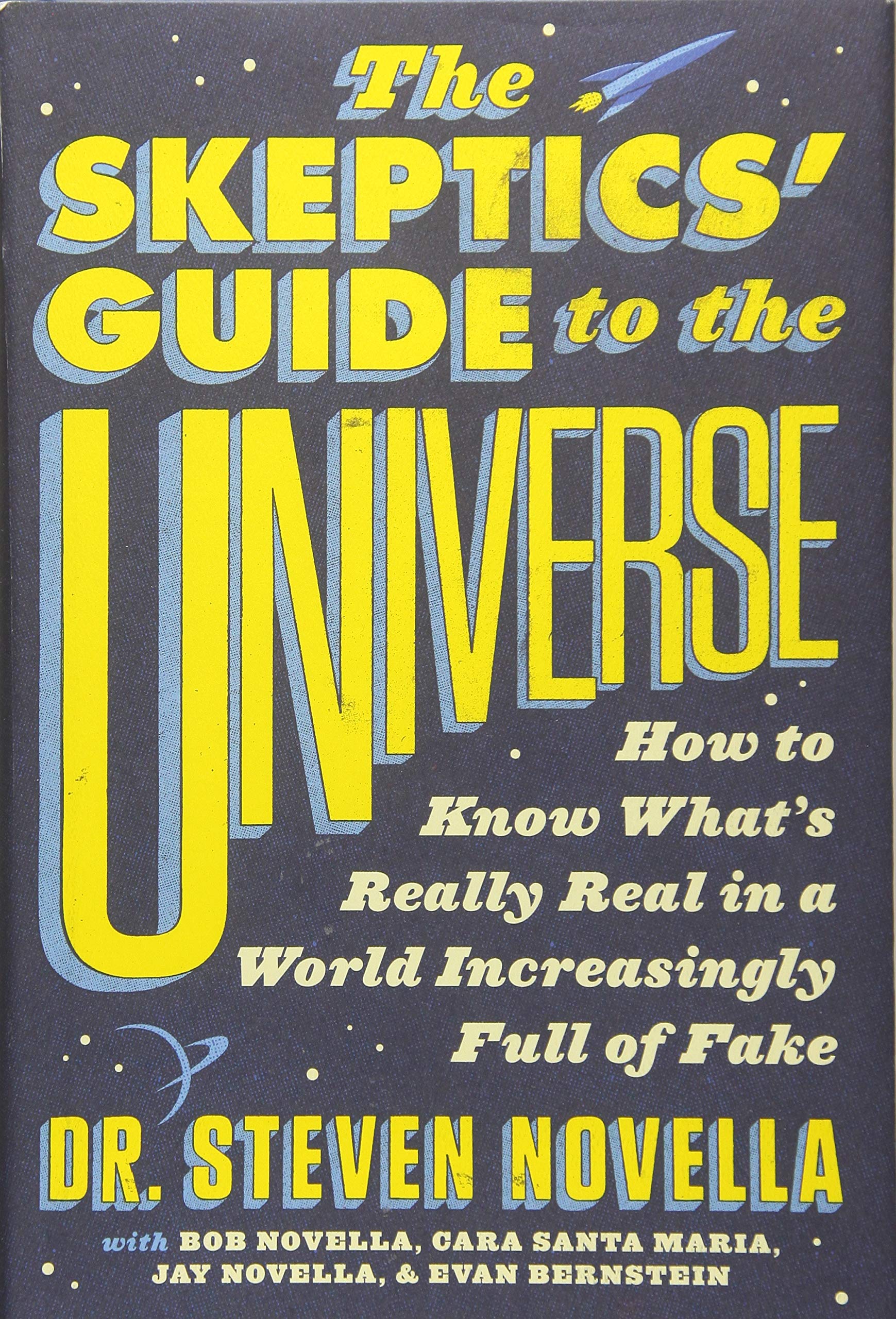 The Skeptics' Guide to the Universe: How to Know What's Really Real in a World Increasingly Full of Fake used book depot