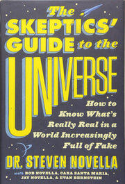 The Skeptics' Guide to the Universe: How to Know What's Really Real in a World Increasingly Full of Fake used book depot