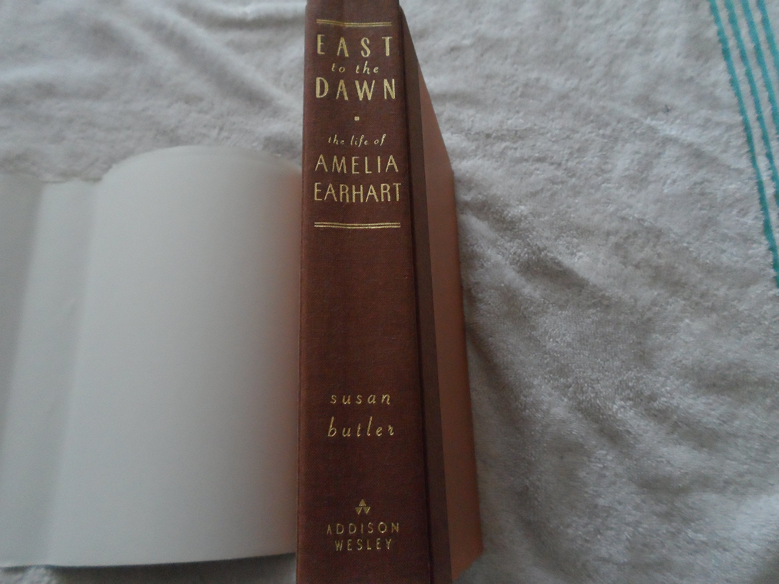 East To The Dawn: The Life Of Amelia Earhart used book depot
