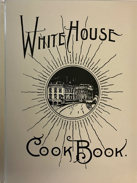 White House Cookbook 1899 [Hardcover] Hugo Ziemann and FL Gillette