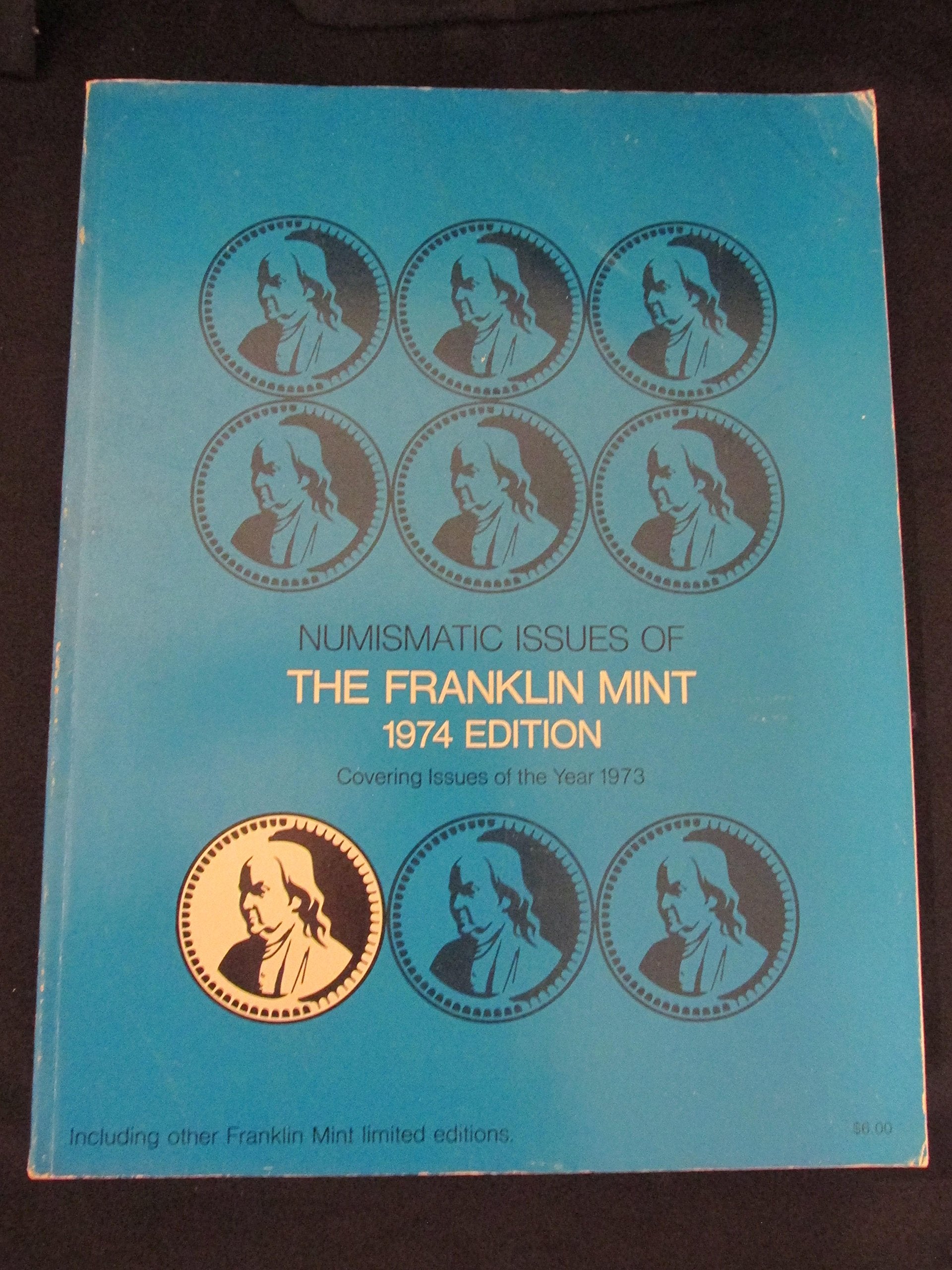 Numismatic Issues Of The Franklin Mint, 1974 Edition - Covering Issues Of The Year 1973