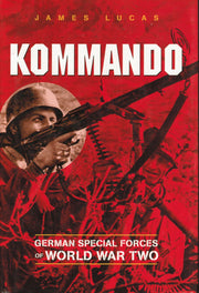 Kommando: German Special Forces of World War Two