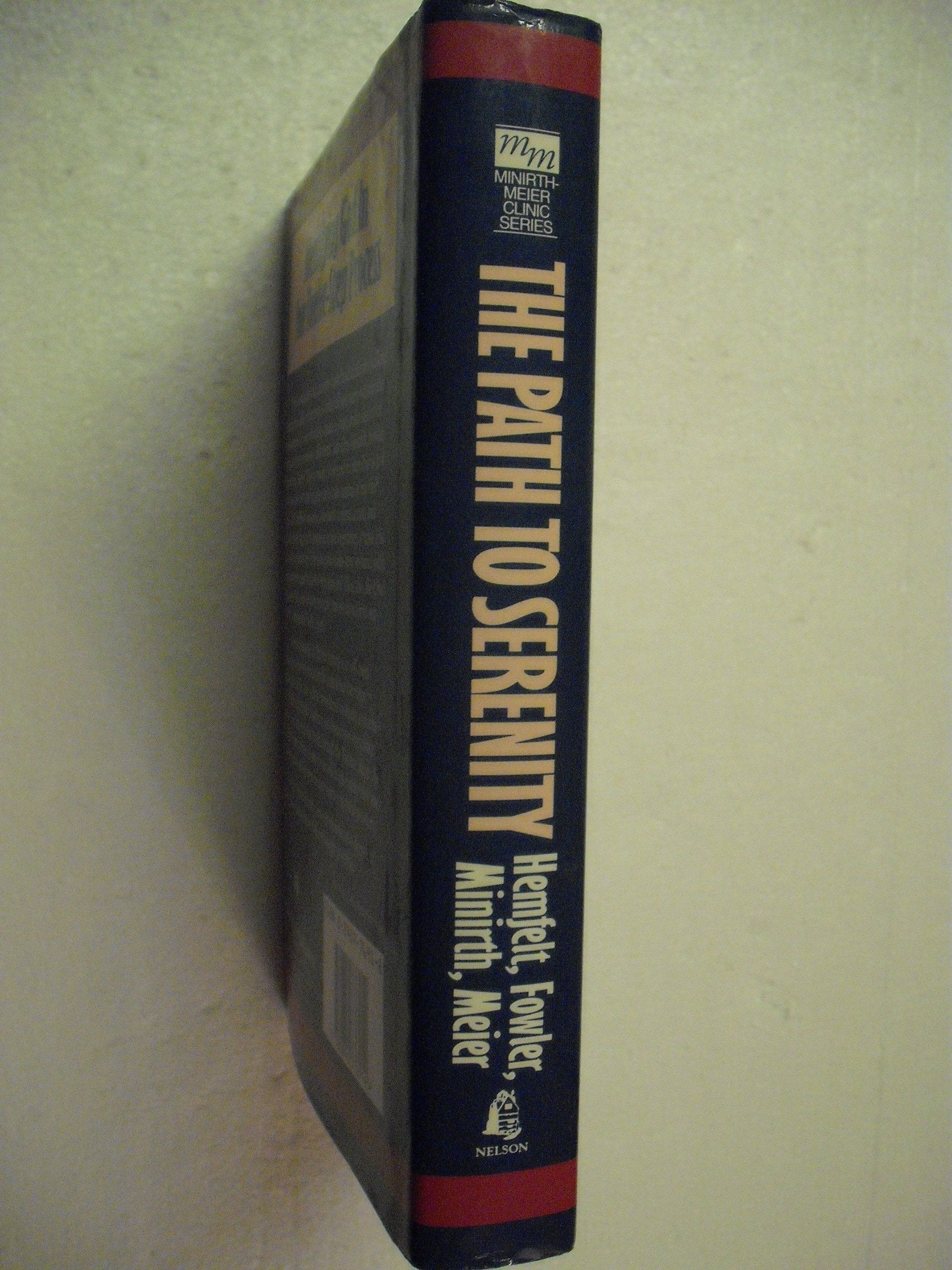 The Path to Serenity: The Book of Spiritual Growth and Personal Change Through Twelve-Step Recovery (Minirth-Meier Clinic Series) used book depot