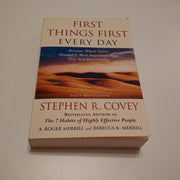 First Things First Every Day: Daily Reflections- Because Where You're Headed Is More Important Than How Fast You Get There