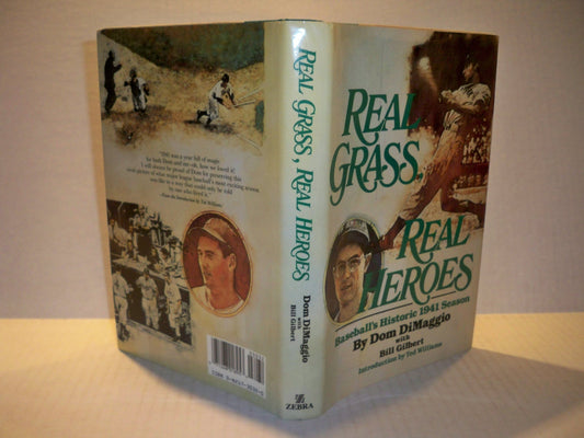 Real Grass, Real Heroes: Baseballs Historic 1941 Season Dimaggio, Dom; Gilbert, Bill and Ted Williams