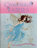 Cross Stitch Fairies: Over 50 Enchanting Designs Various