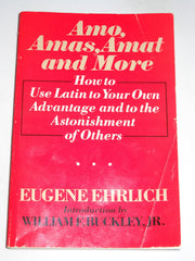 Amo, Amas, Amat, and More: How to Use Latin to Your Own Advantage and to the Astonishment of Others used book depot