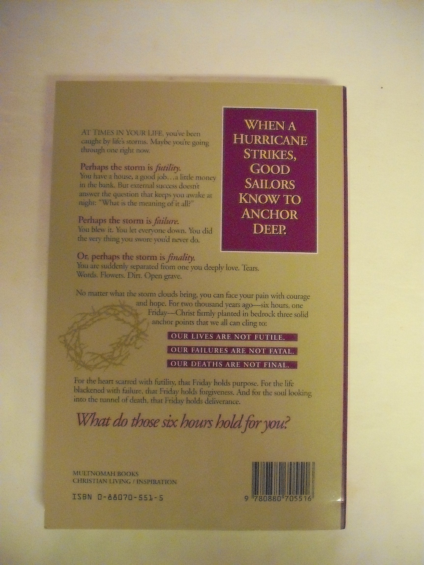 Six Hours One Friday: Anchoring to the Power of the Cross (Chronicles of the Cross) used book depot