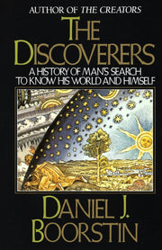 The Discoverers: A History of Man's Search to Know His World and Himself used book depot