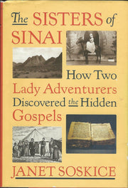 The Sisters of Sinai: How Two Lady Adventurers Discovered the Hidden Gospels used book depot