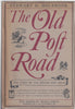 The Old Post Road: the Story of the Boston Post Road [American Trails Series] Stewart Hall Holbrook