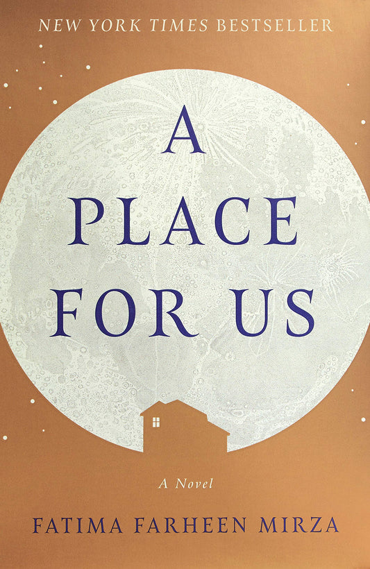 A Place for Us: A Novel [Hardcover] Mirza, Fatima Farheen