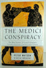 The Medici Conspiracy: The Illicit Journey of Looted Antiquities--From Italy's Tomb Raiders to the World's Greatest Museums