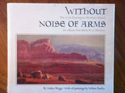Without Noise of Arms: The 1776 Dominguez-Escalante Search for a Route from Santa Fe to Monterey used book depot