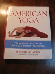American Yoga: The Paths And Practices of America's Greatest Yoga Masters