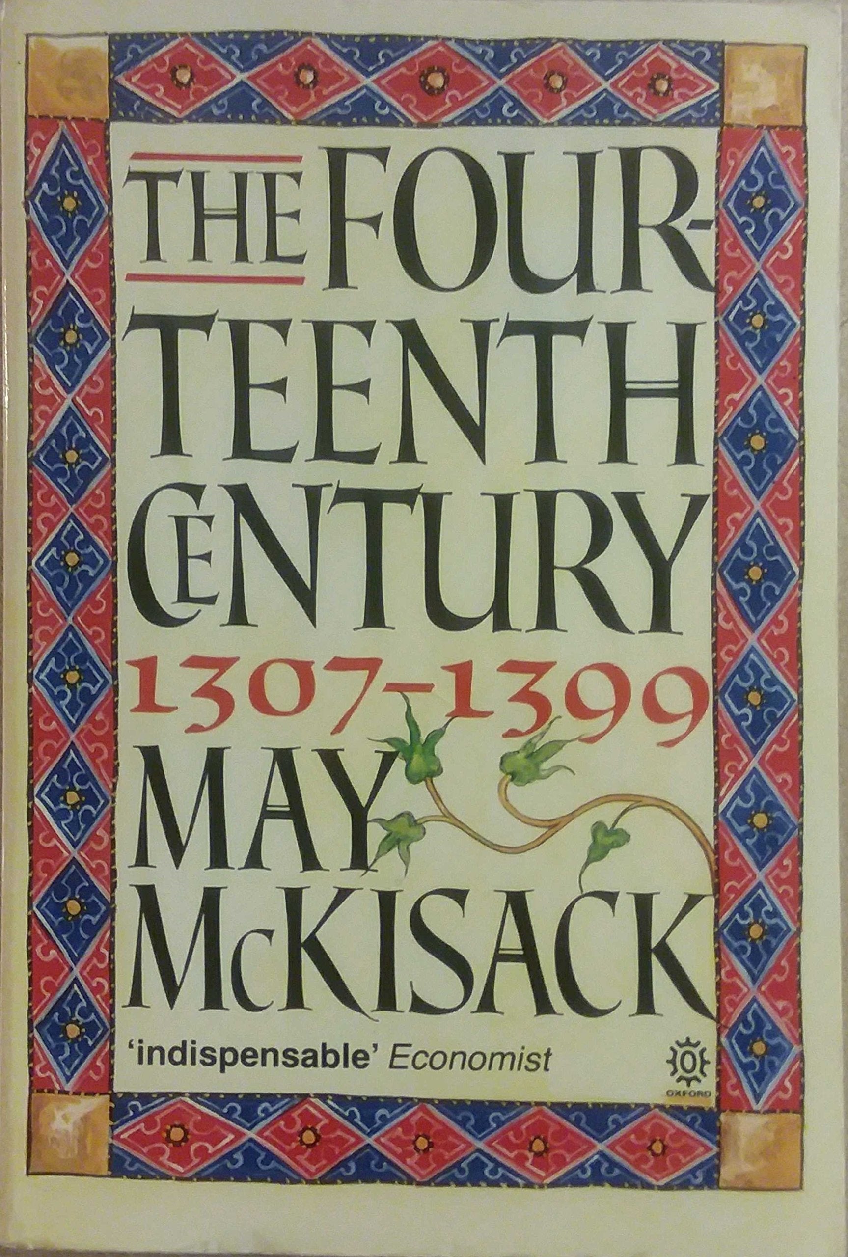 The Fourteenth Century, 1307-1399 (Oxford History of England)