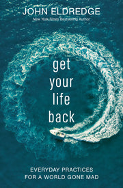 Get Your Life Back: Everyday Practices for a World Gone Mad used book depot