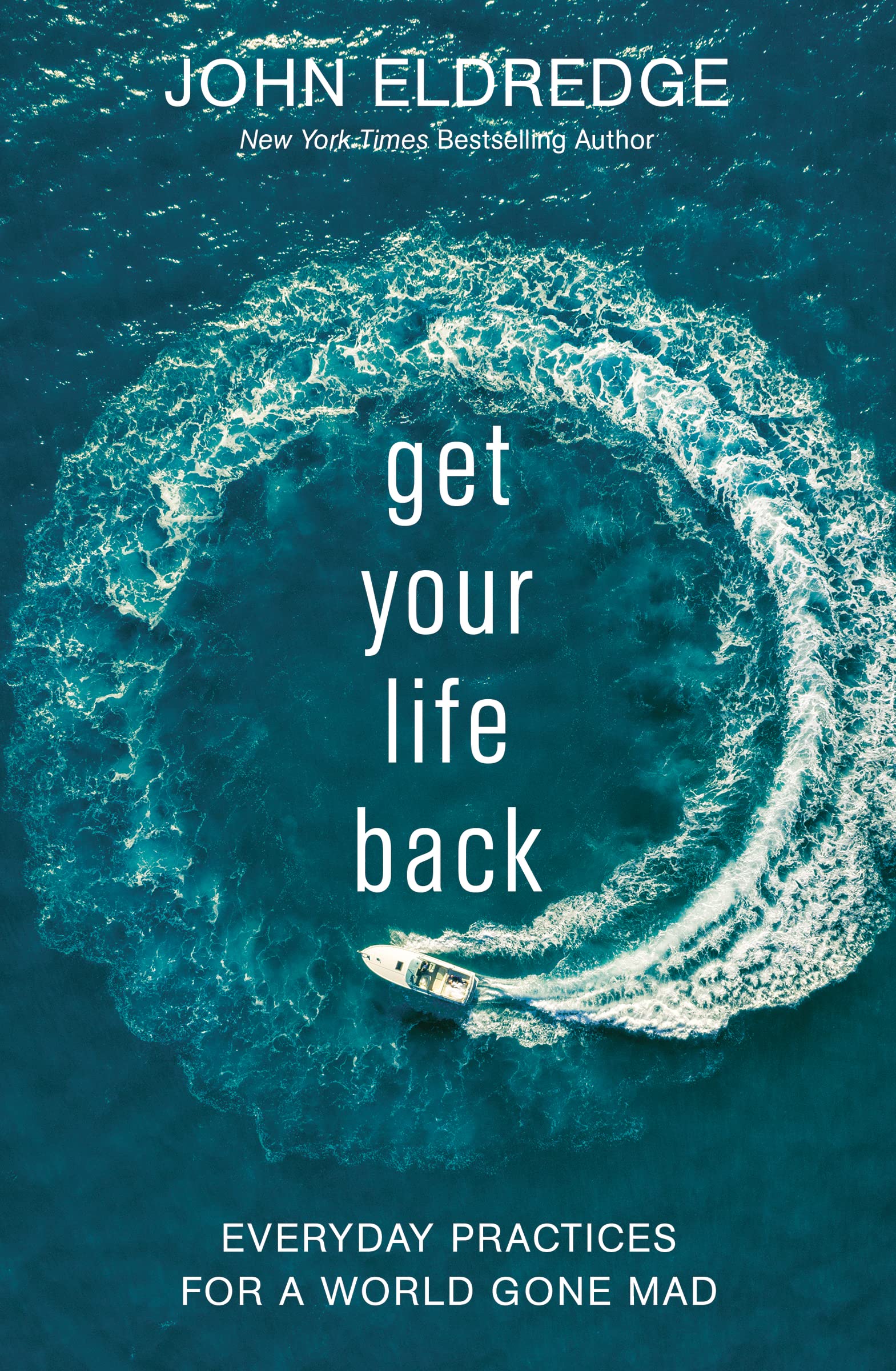 Get Your Life Back: Everyday Practices for a World Gone Mad used book depot