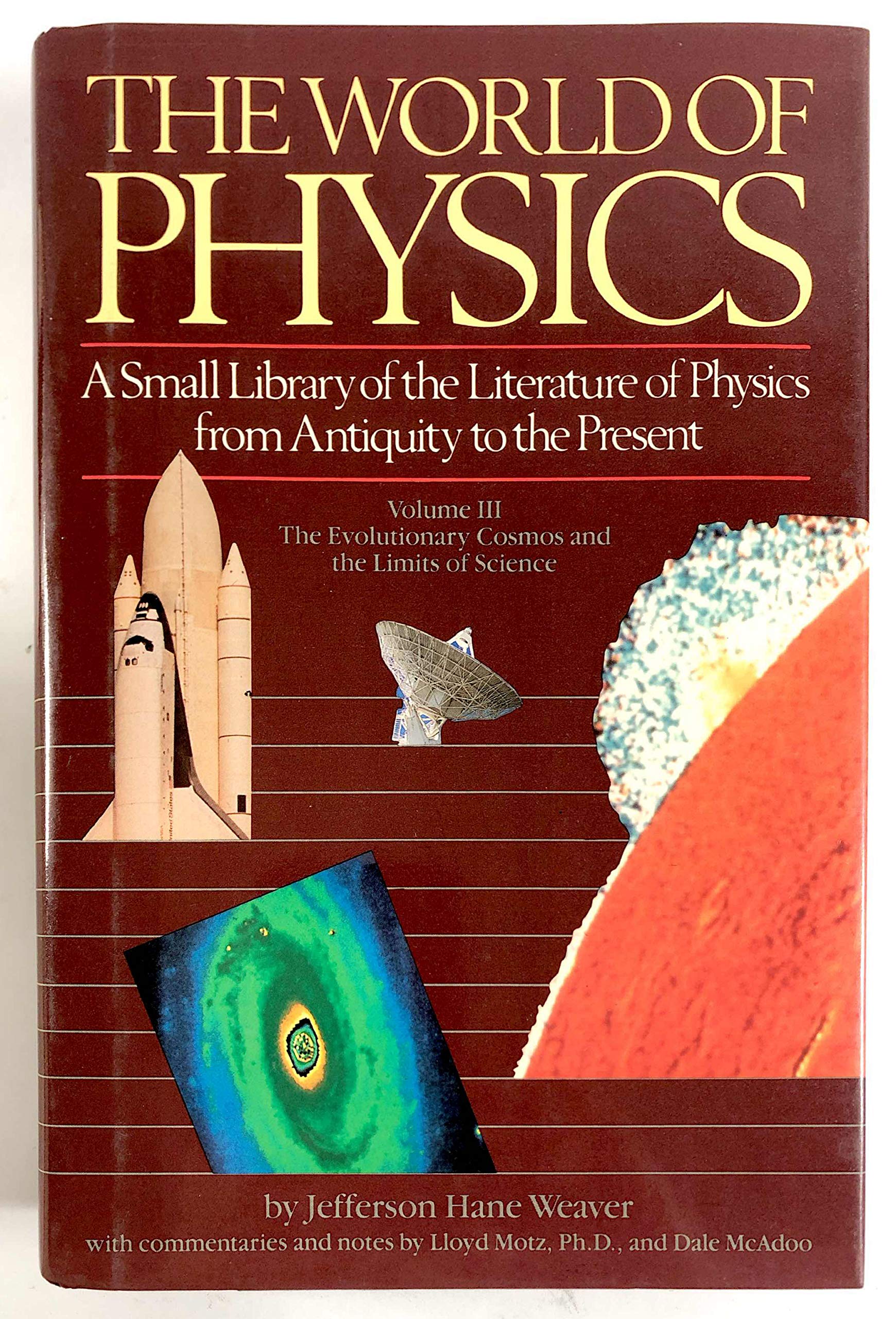 The World of Physics: A Small Library of the Literature of Physics from Antiquity to the Present (3 Volumes) used book depot