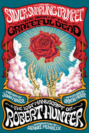 The Silver Snarling Trumpet: The Birth of the Grateful Dead―The Lost Manuscript of Robert Hunter used book depot