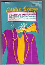 Creative Serging: The Complete Handbook for Decorative Overlock Sewing, Book 2 used book depot