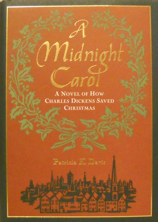 A Midnight Carol: A Novel of How Charles Dickens Saved Christmas Davis, Patricia K