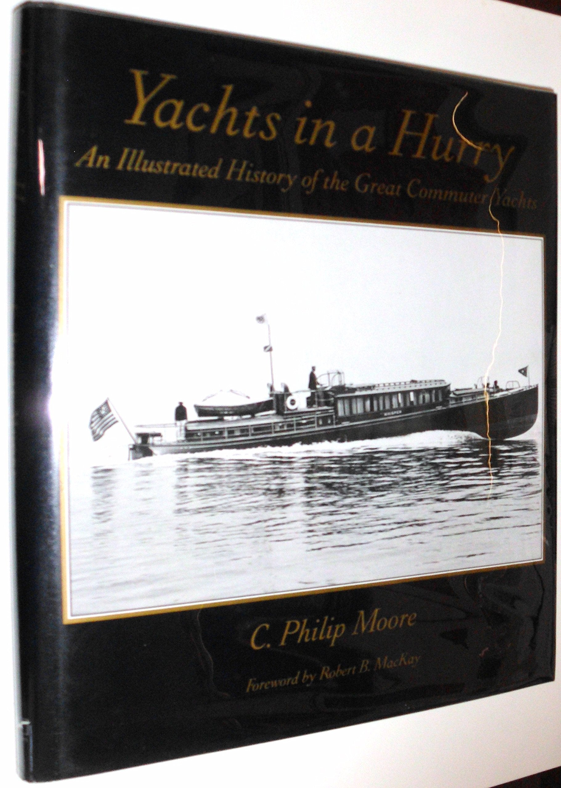 Yachts in a Hurry: An Illustrated History of the Great Commuter Yachts used book depot