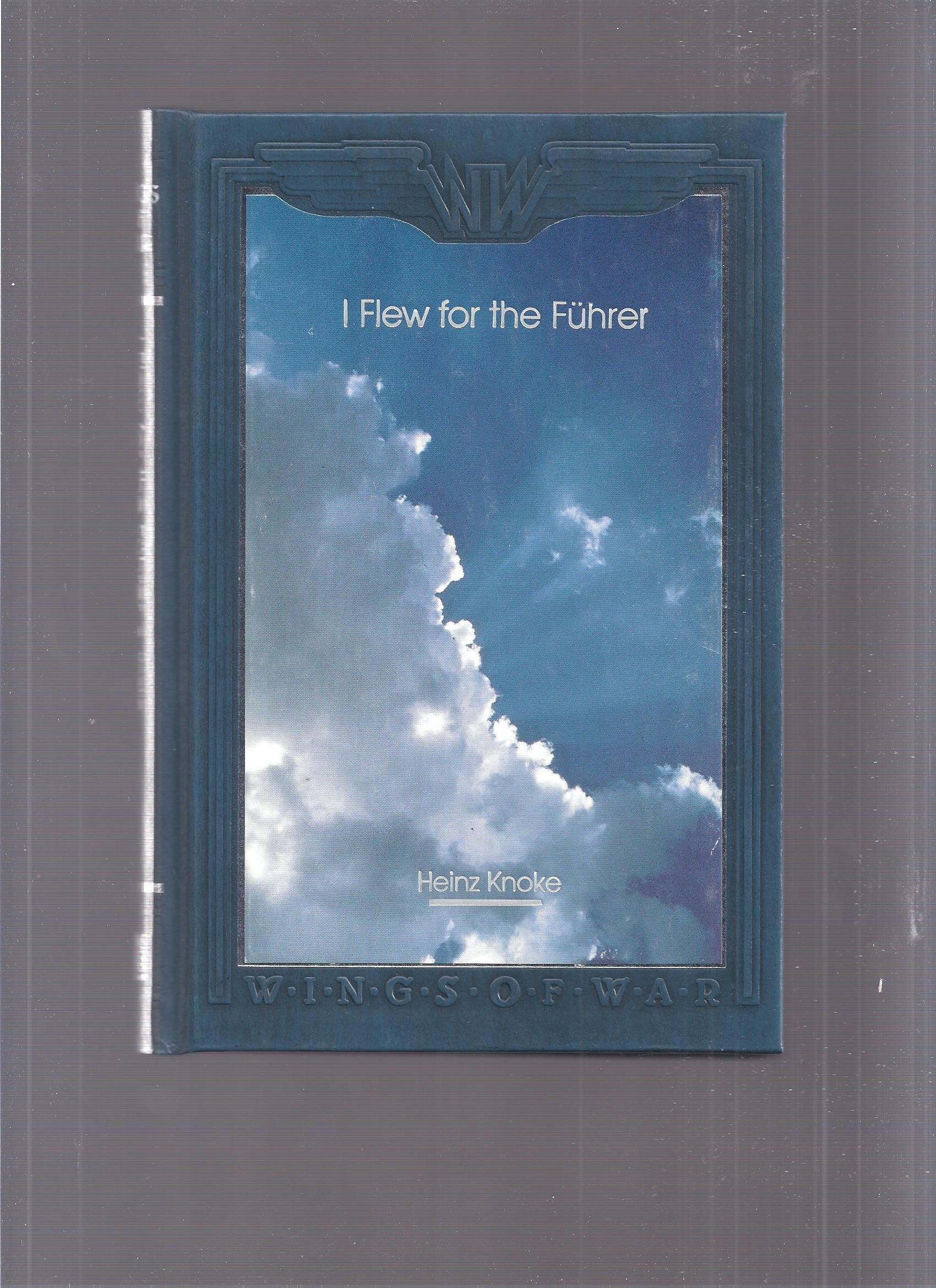 I flew for the Führer: The story of a German fighter pilot (Wings of war) used book depot