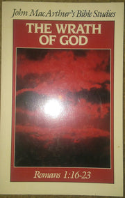 The wrath of God (John MacArthur's Bible studies) used book depot