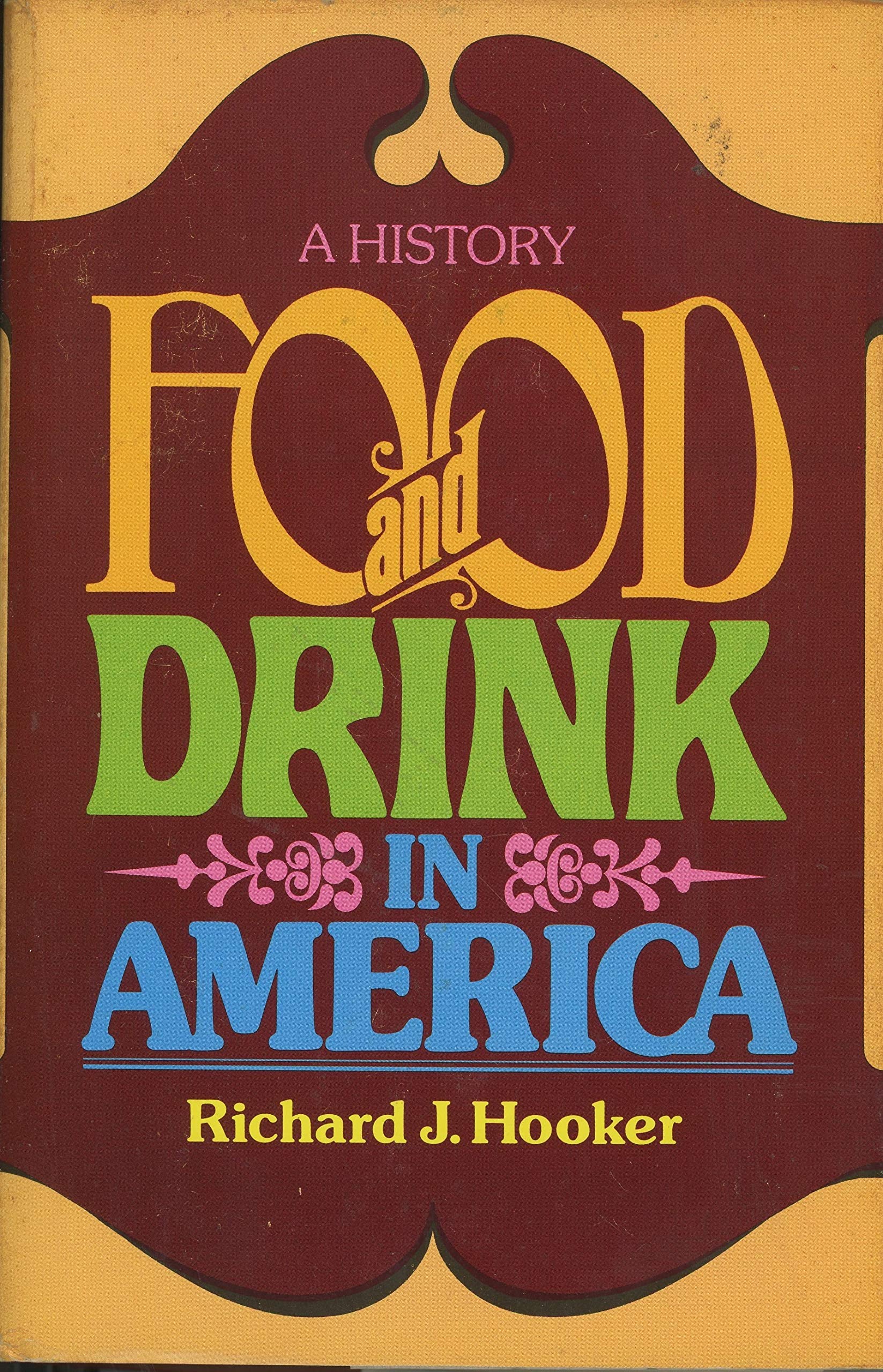Food and Drink in America: A History used book depot