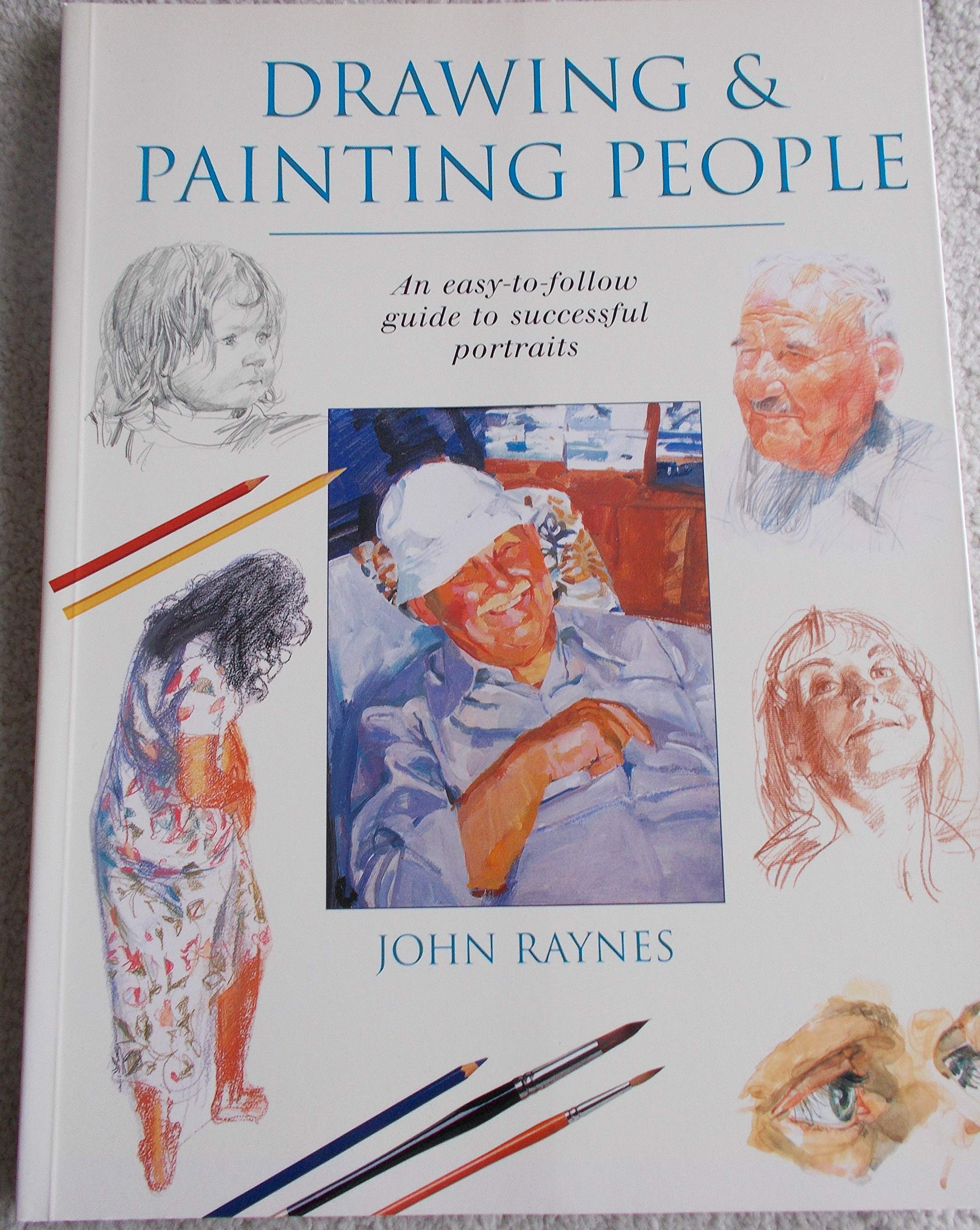 Drawing & Painting People: An Easy-T0-Follow Guide to Successful Portraits used book depot
