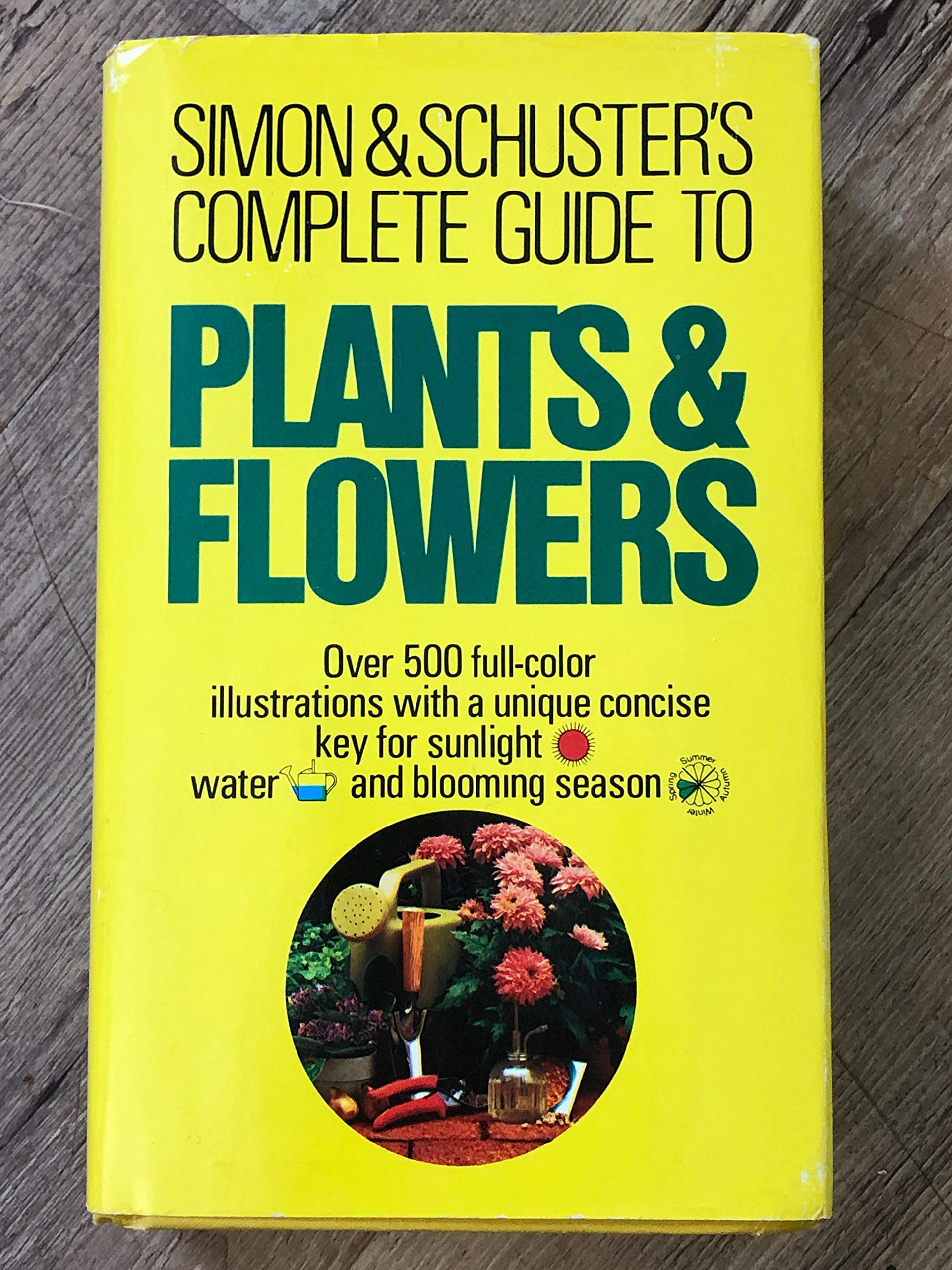 Simon & Schuster's Complete Guide to Plants & Flowers used book depot