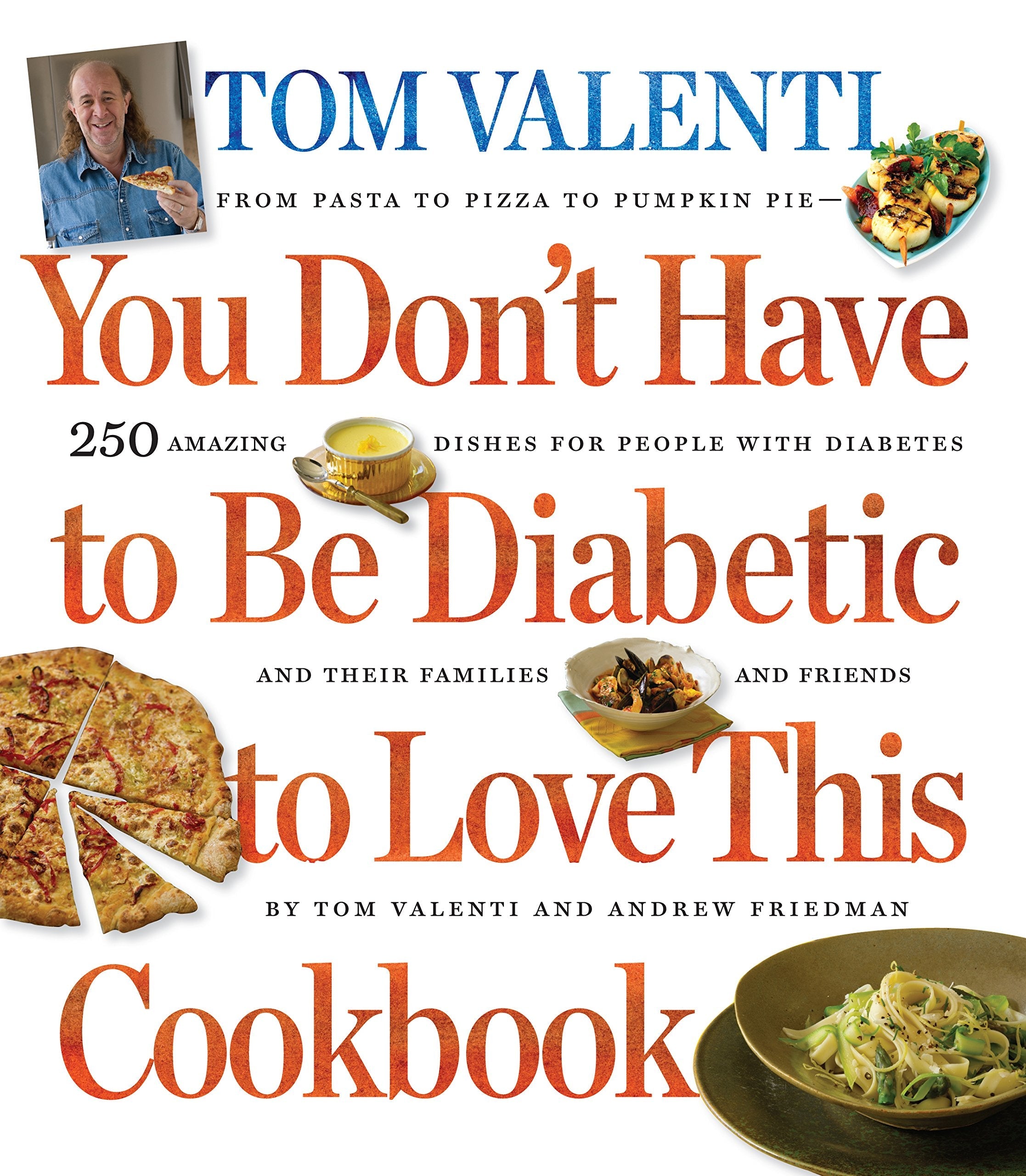 You Don't Have to be Diabetic to Love This Cookbook: 250 Amazing Dishes for People With Diabetes and Their Families and Friends used book depot
