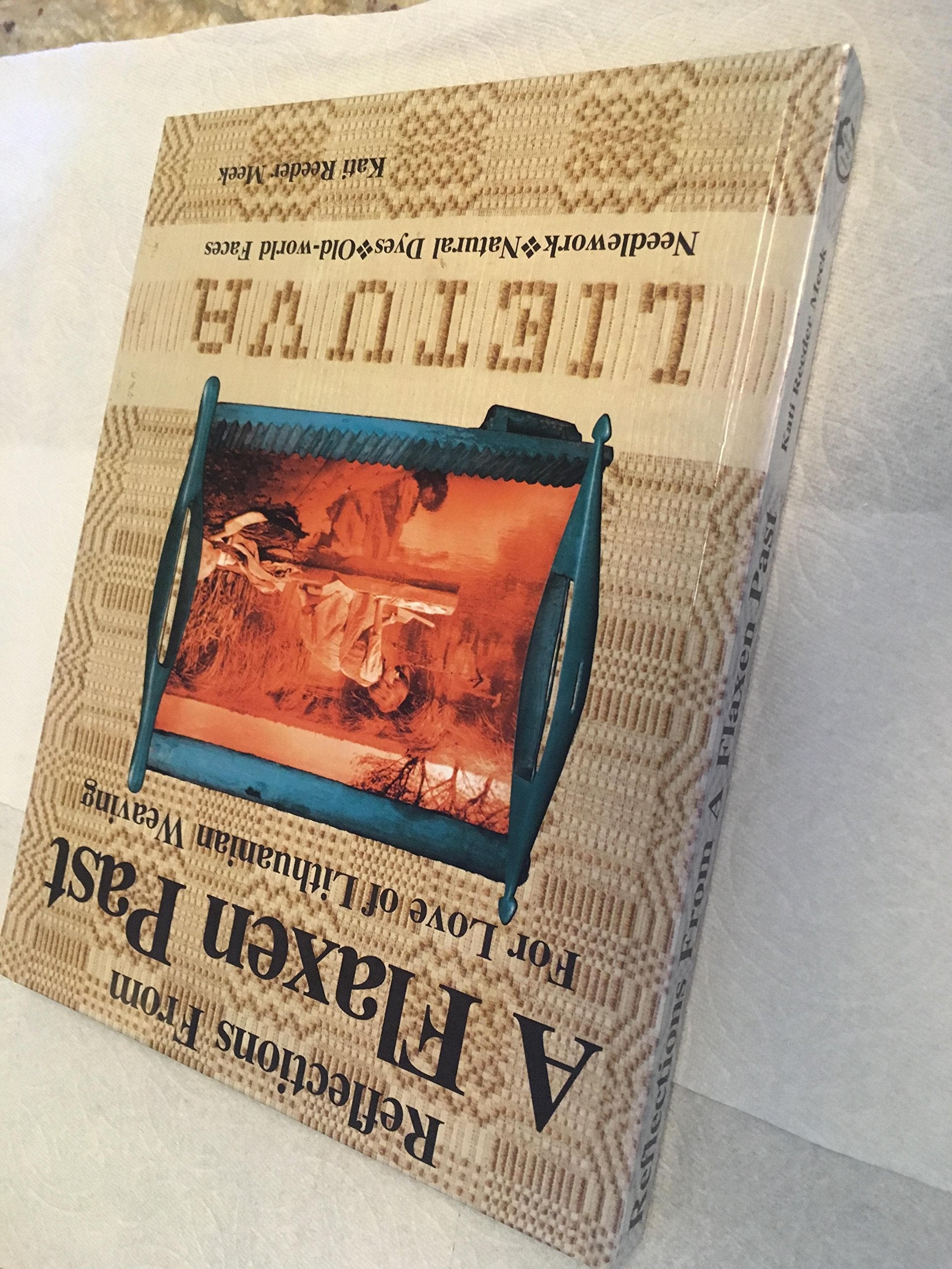 Reflections from a Flaxen Past: For Love of Lithuanian Weaving used book depot