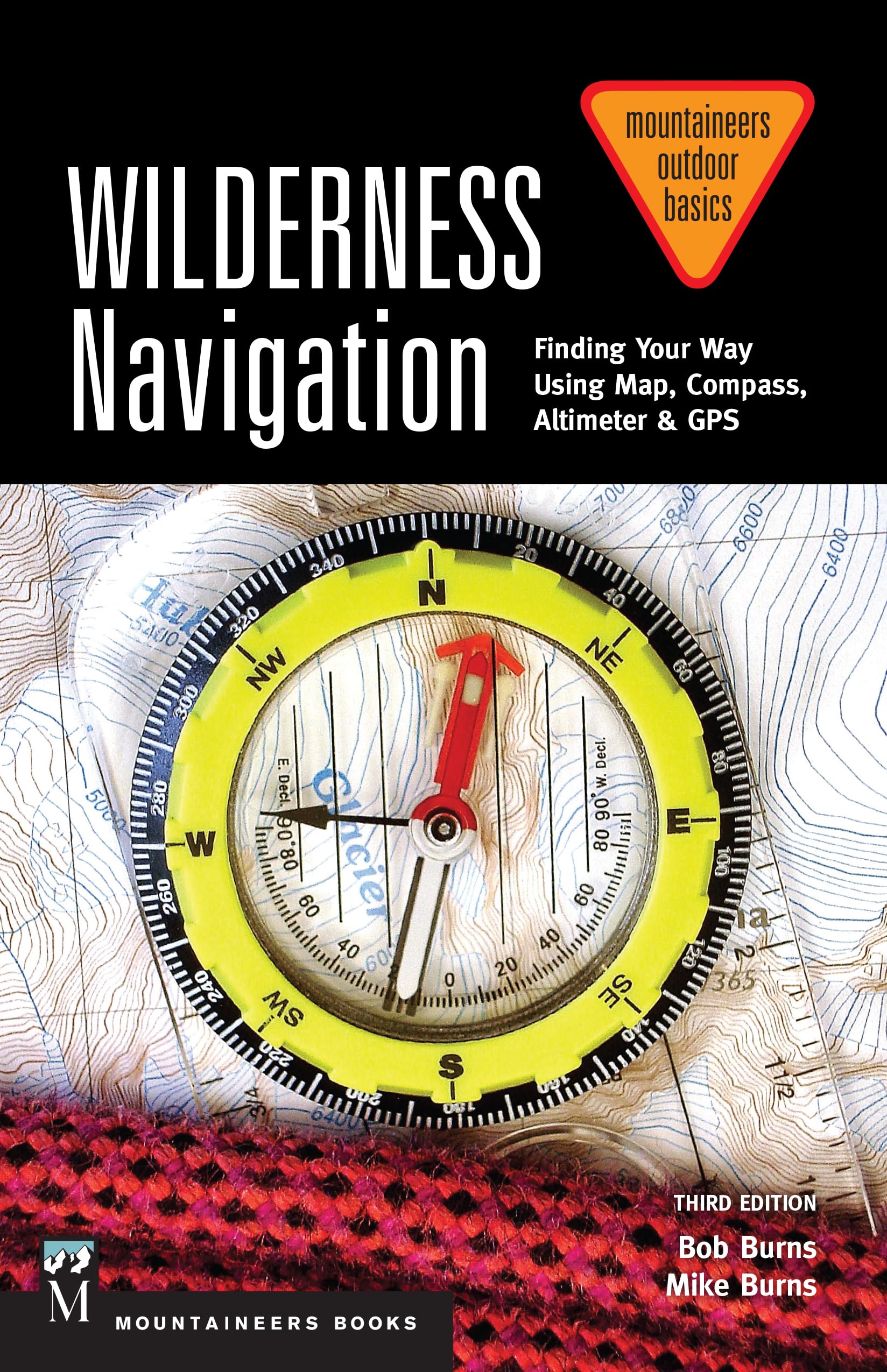 Wilderness Navigation: Finding Your Way Using Map, Compass, Altimeter & GPS, 3rd Edition (Mountaineers Outdoor Basics) used book depot