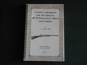 Loading cartridges for the original .45-70 Springfield rifle and carbine used book depot