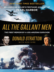 All the Gallant Men: An American Sailor's Firsthand Account of Pearl Harbor used book depot