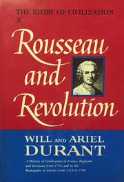 Rousseau and Revolution: A history of civilization in France, England, and Germany from 1756, and in the remainder of Europe from 1715 to 1789 (The story of civilization / Will and Ariel Dura used book depot