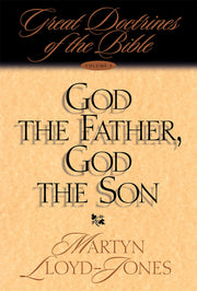 God the Father, God the Son: Great Doctrines of the Bible (Great Doctrines of the Bible (Crossway Books)) used book depot