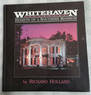 Whitehaven: Rebirth of a Southern Mansion